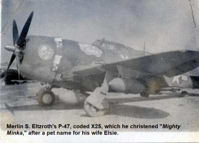 1_85th-FS-Merlin-S.-Eltzroth-P-47-Razorback-X25-Mighty-Minka.-Merlin-S.-Eltzroth-collection-via-his-family