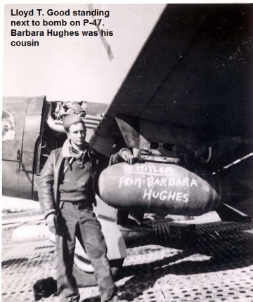 86th-FS-Lloyd-T.-Good-with-bomb-named-To-Hitler-From-Barbara-Hughes.-Lloyd-T.-Good-collection-via-Laurie-Olds